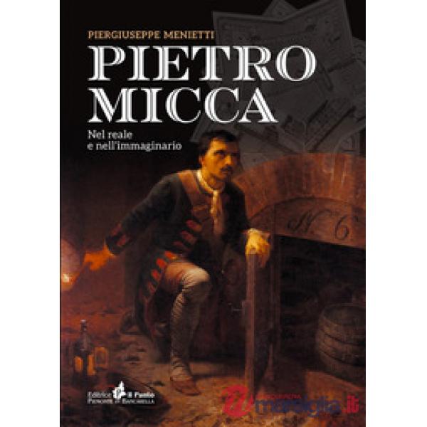 Pietro Micca. Nel reale e nell'immaginario