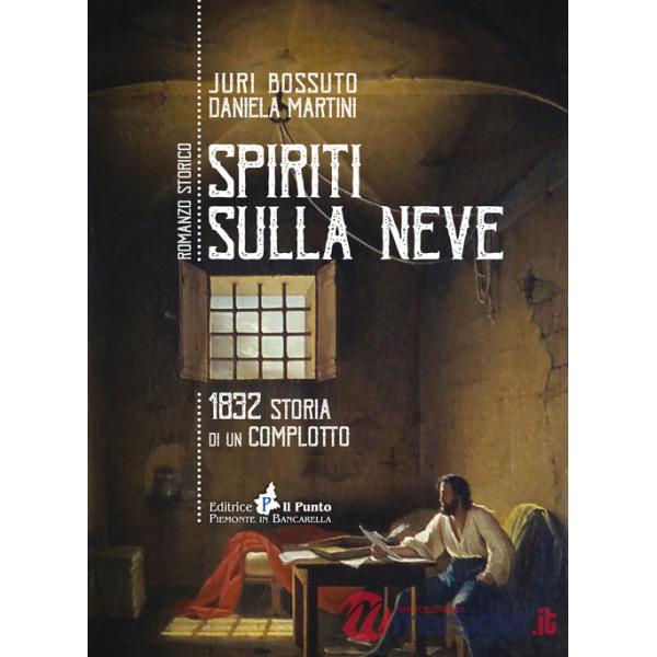 Spiriti sulla Neve. 1832 storia di un complotto