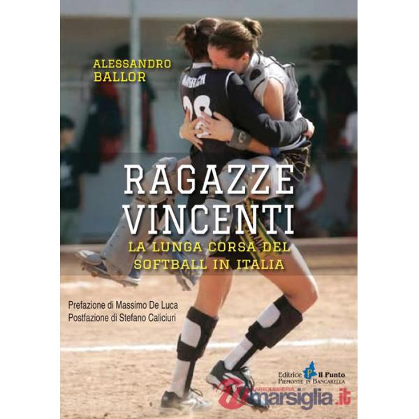 Ragazze vincenti. La lunga corsa del softball in Italia