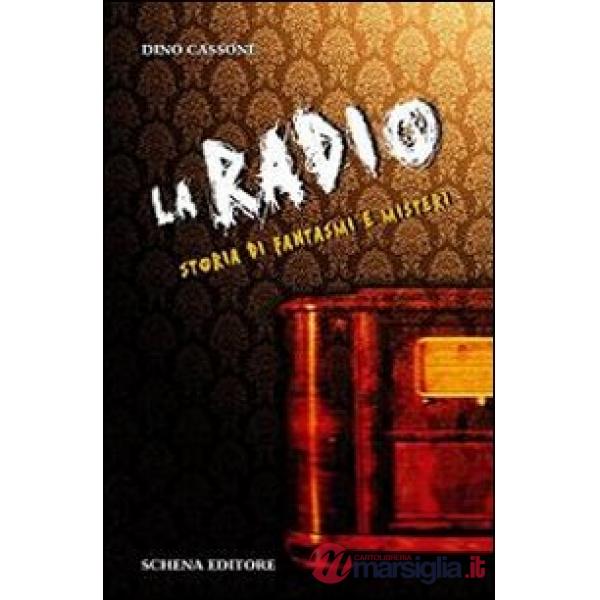 Radio. Storia di fantasmi e misteri (La)