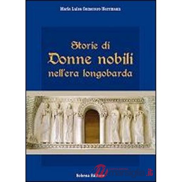 Storie di donne nobili nell'era longobarda