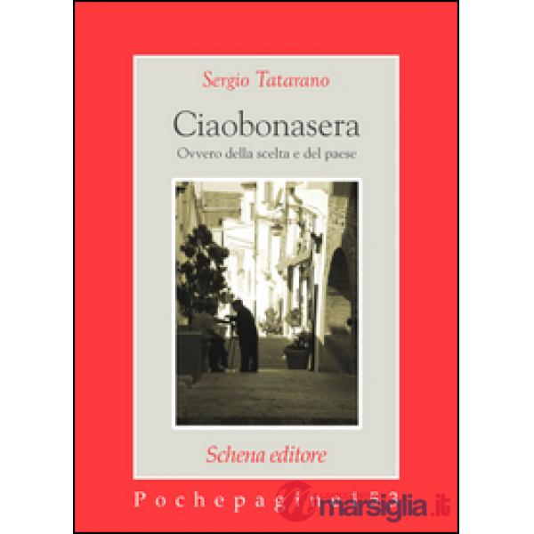 Ciaobonasera. Ovvero della scelta e del paese