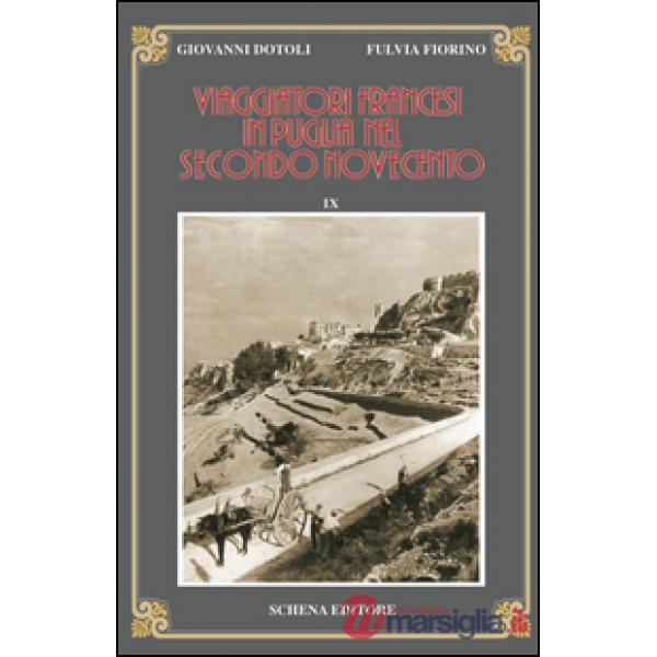 Viaggiatori francesi in Puglia nel secondo Novecento. Vol. 9