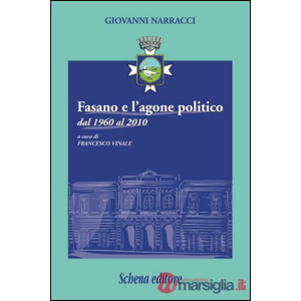 Fasano e l'agone politico dal 1960 al 2010