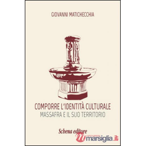 Comporre l'identità culturale. Massafra e il suo territorio