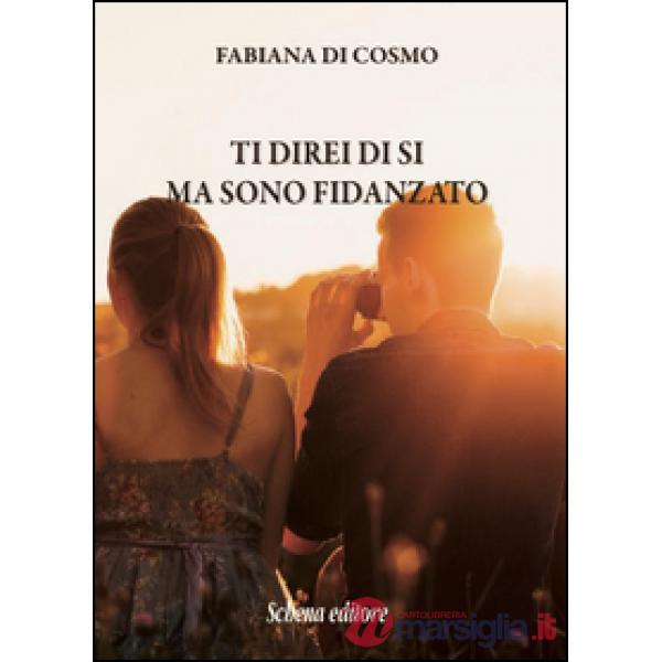 Ti direi di si ma sono fidanzato