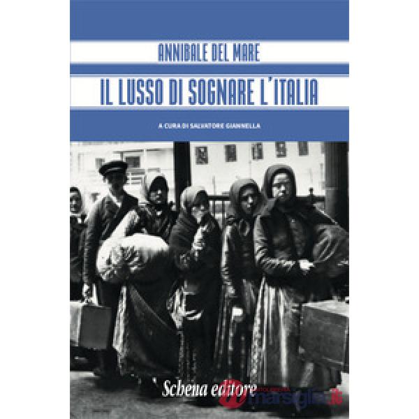 Lusso di sognare l'italia (Il)
