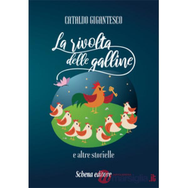 Rivolta delle galline e altre storielle (La)