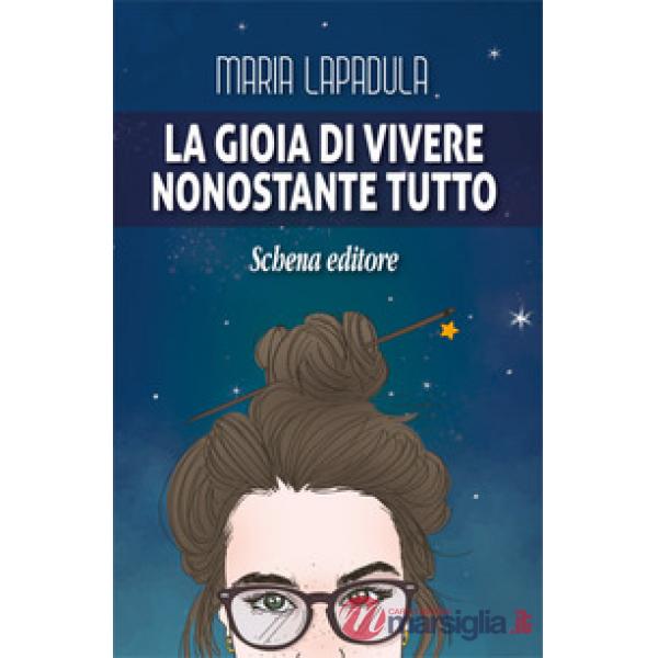 Gioia di vivere. Nonostante tutto (La)