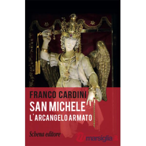 San Michele. L'arcangelo armato