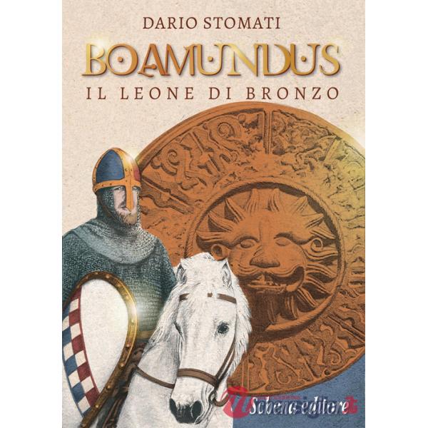 Boamundus. Il leone di bronzo