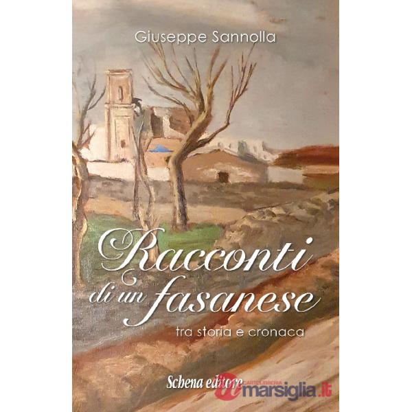 Racconti di un fasanese. Tra storia e cronaca