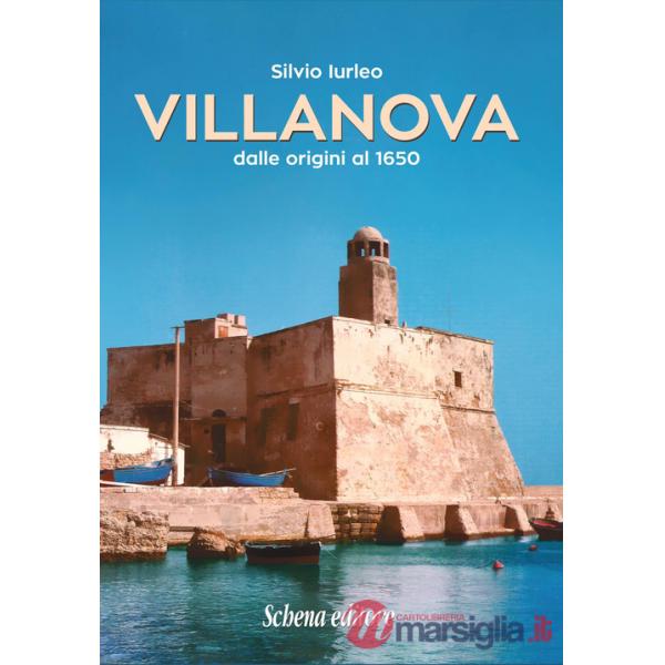 Villanova dalle origini al 1650. Ristampa anastatica