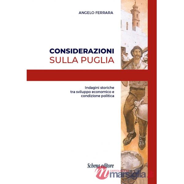 Considerazioni sulla Puglia. Indagini storiche tra sviluppo economico e condizione politica
