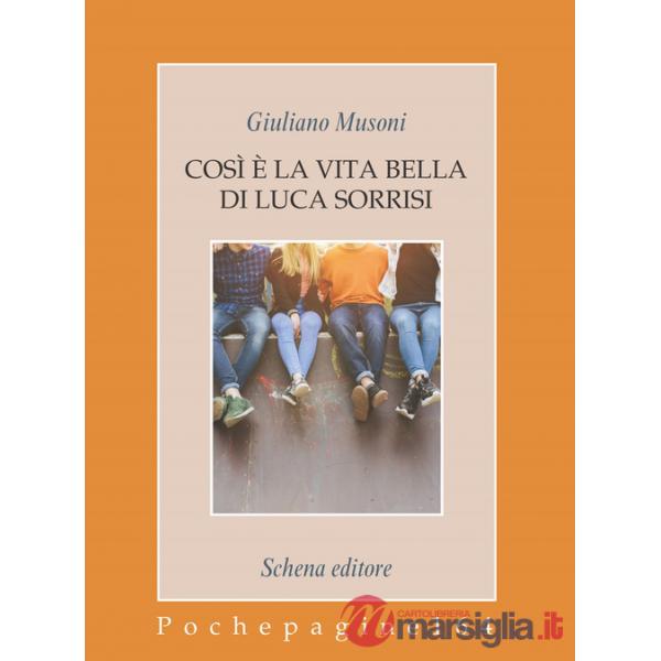 Così è la vita bella di Luca Sorrisi