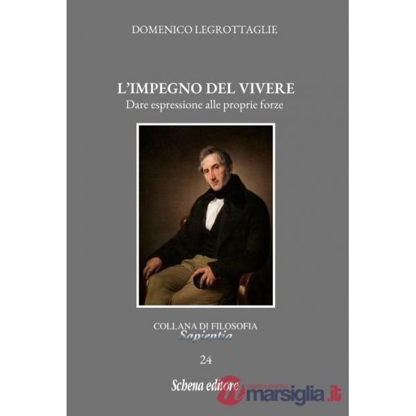 Impegno del vivere. Dare espressione alle proprie forze (L')