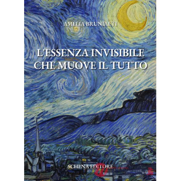 Essenza invisibile che muove il tutto (L')