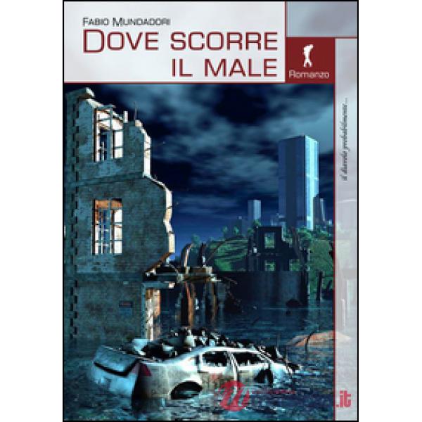 Dove scorre il male