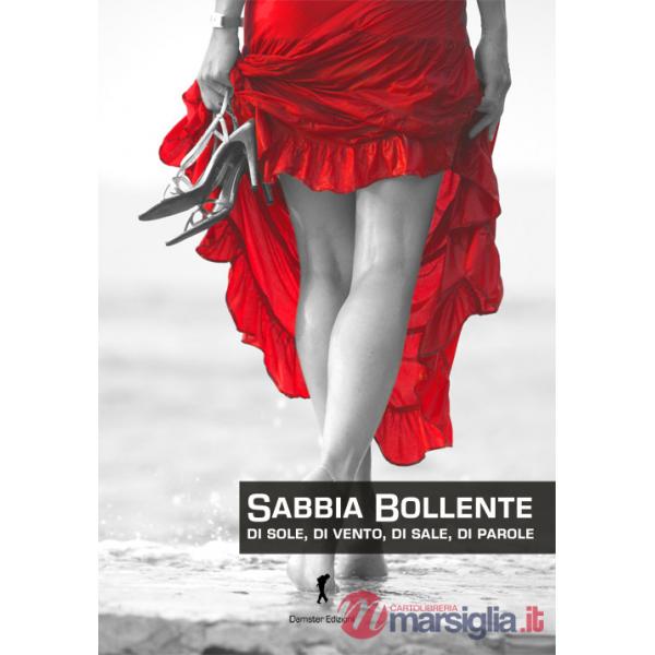 Sabbia bollente di sole, di vento, di sale, di parole
