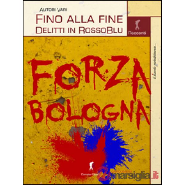 Fino alla fine. Delitti in RossoBlu
