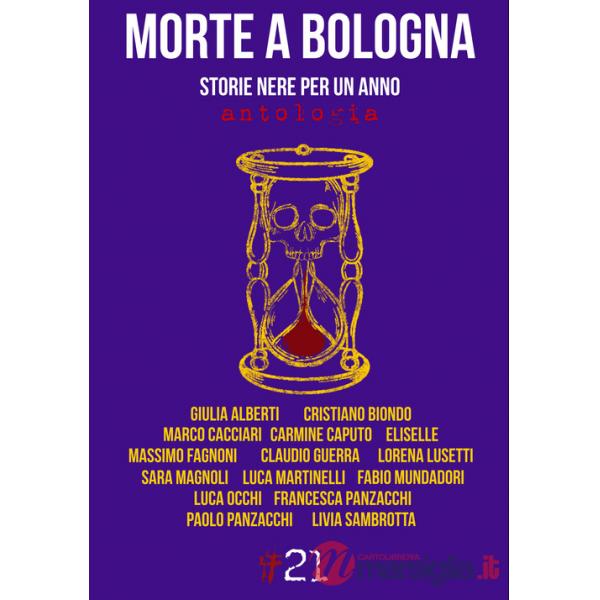 Morte a Bologna. Storie nere per un anno