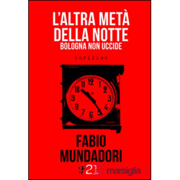 Altra metà della notte. Bologna non uccide (L')