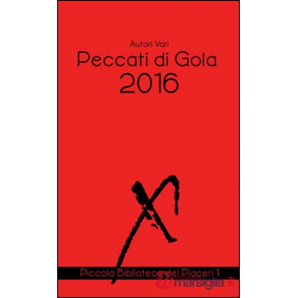Peccati di gola 2016. I migliori racconti erotici tra eros e cibo