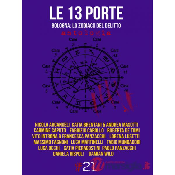 13 porte. Bologna: lo zodiaco del delitto (Le)