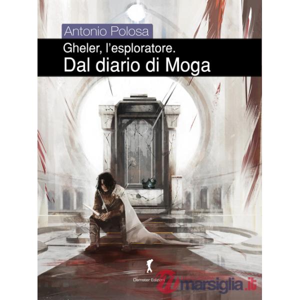 Dal diario di Moga. Gheler, l'esploratore. Vol. 4