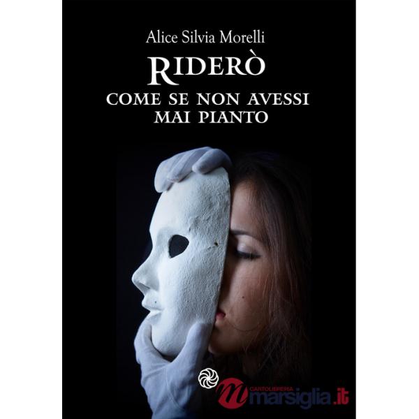 Riderò, come se non avessi mai pianto