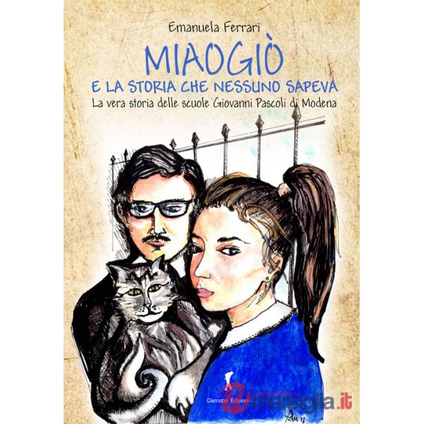 Miaogiò e la storia che nessuno sapeva. La vera storia delle scuole Giovanni Pas
