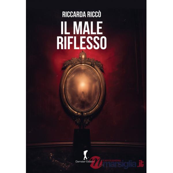 Male riflesso (Il)