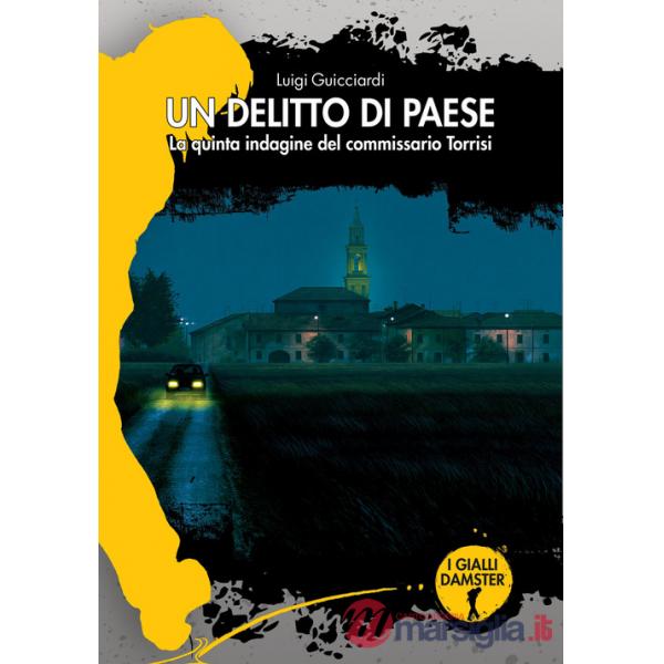 Delitto di paese. La quinta indagine del commissario Torrisi (Un)