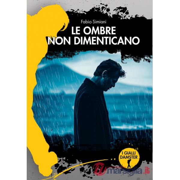 Ombre non dimenticano. Una nuova avventura del vicequestore Serra e della sua squadra (Le)