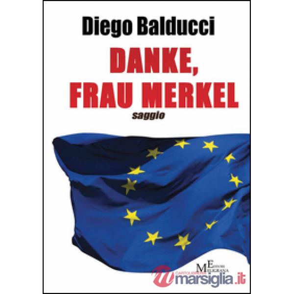 Danke, Frau Merkel. Diventare europei e costruire l'Europa