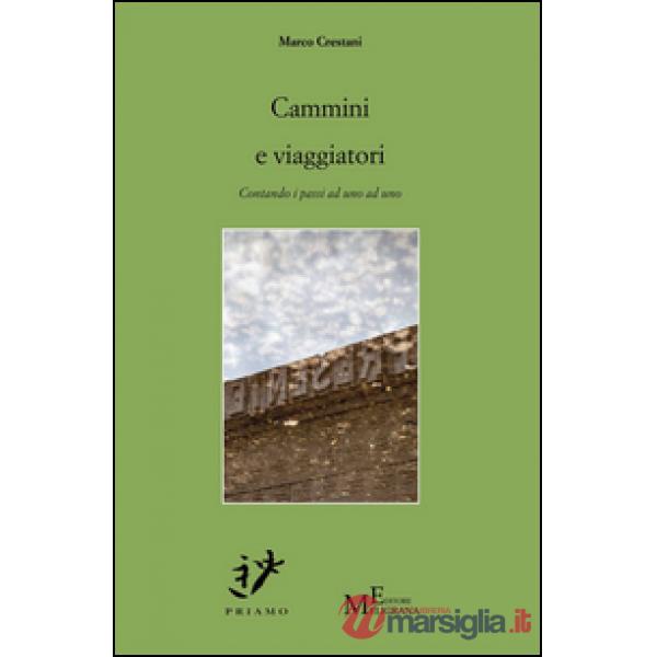 Cammini e viaggiatori. Contando i passi ad uno ad uno