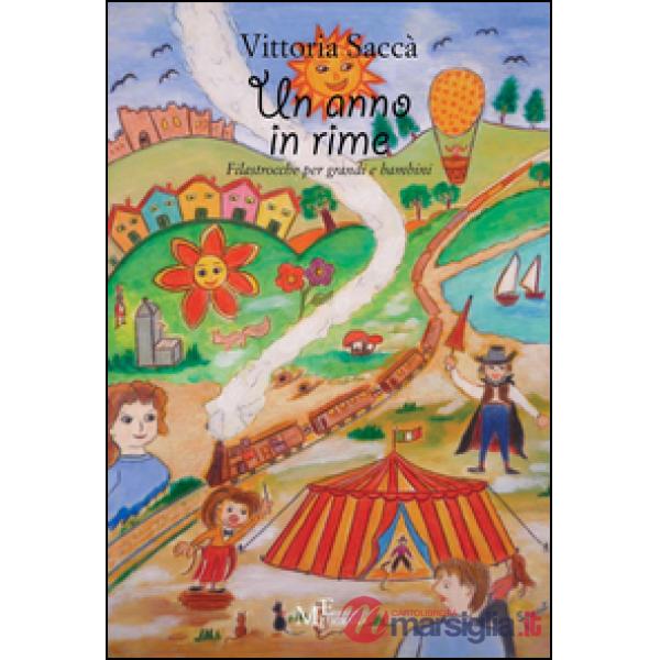 Anno in rime. Filastrocche per grandi e bambini (Un)