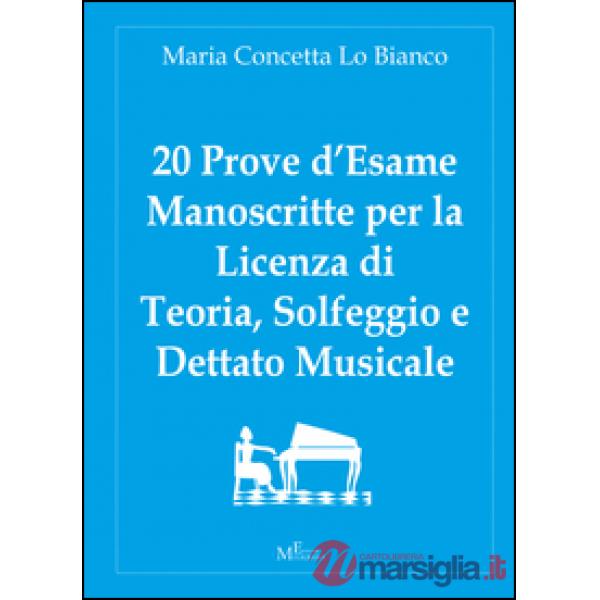 20 prove d'esame manoscritte per la licenza di teoria, solfeggio e dettato music