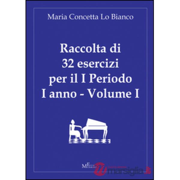 Raccolta di 32 esercizi per il 1° periodo del 1° anno. Vol. 1