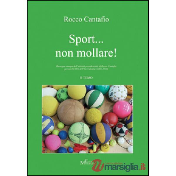 Sport... non mollare!. Vol. 2