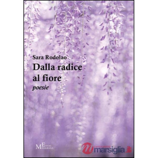 Dalla radice al fiore