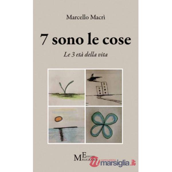 7 sono le cose. Le 3 età della vita