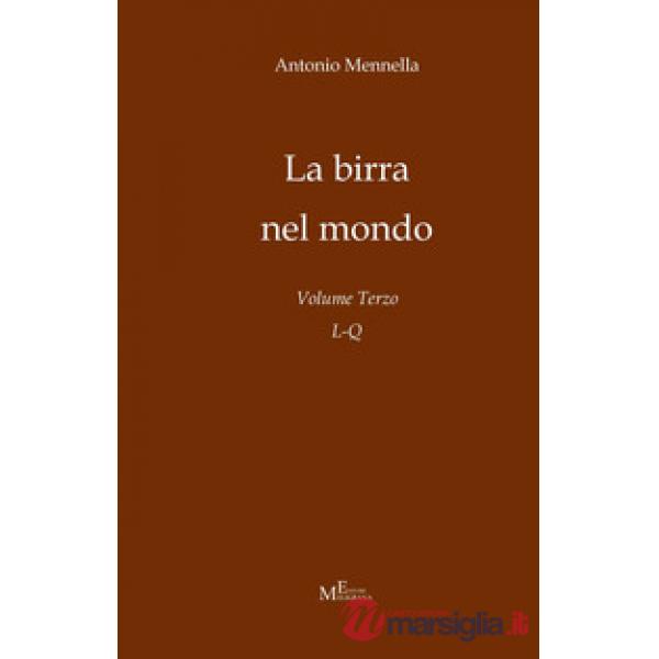 Birra nel mondo (La). Vol. 3: L-Q