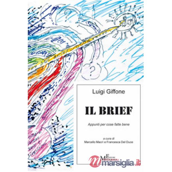Brief. Appunti per cose fatte bene (Il)