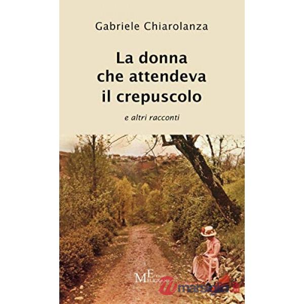 Donna che attendeva il crepuscolo e altri racconti (La)