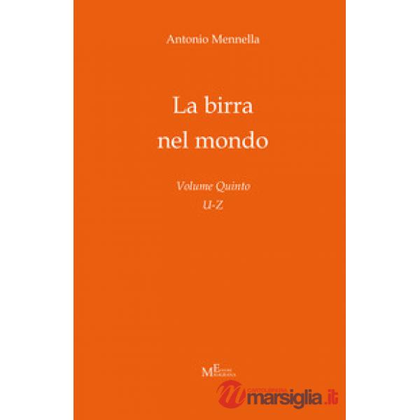 Birra nel mondo (La). Vol. 5: U-Z