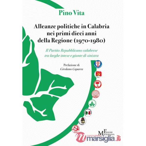 Alleanze politiche in Calabria nei primi dieci anni della Regione (1970-1980)