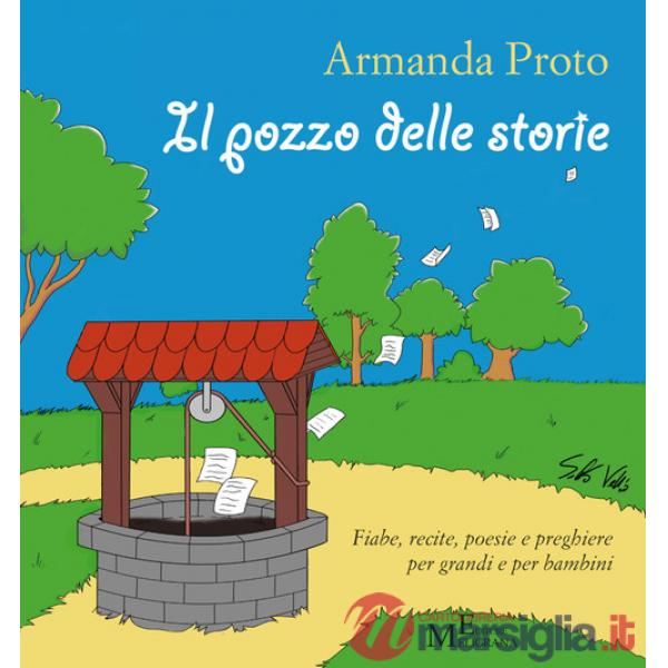Pozzo delle storie. Fiabe, recite, poesie e preghiere (Il)