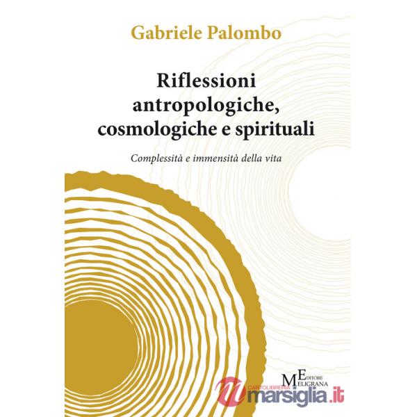 Riflessioni antropologiche cosmologiche e spirituali