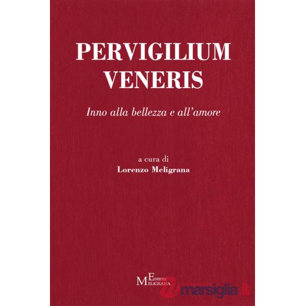 Pervigilium Veneris. Inno alla bellezza e all'amore